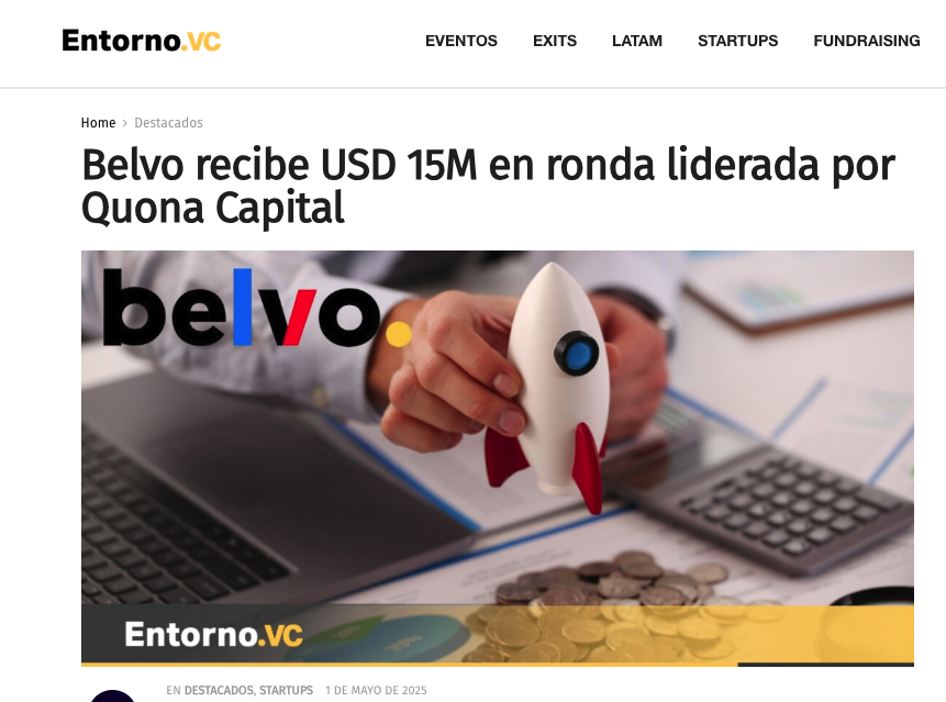 Belvo receives USD 15 million in a round led by Quona Capital. Source: Entorno.vc
