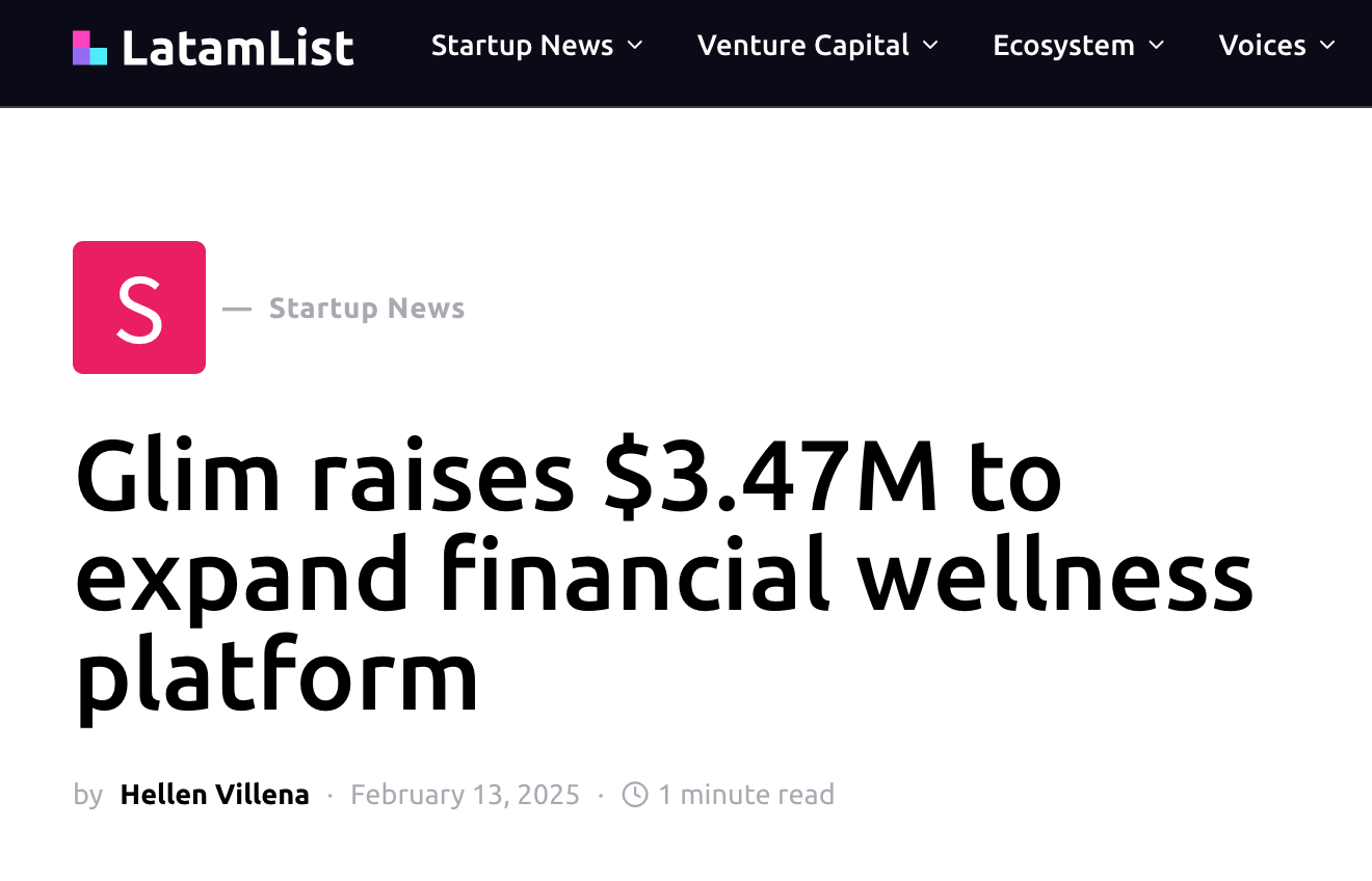 Glim raises $3.47M to expand financial wellness platform. Source: LatamList